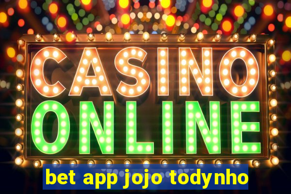 bet app jojo todynho